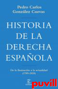 Historia de la derecha espaola : de la Ilustracin a la actualidad (1789-2020)