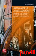 Historia de la globalizacin, 1. Orgenes del orden econmico mundial