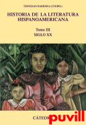 Historia de la literatura hispanoamericana, 3. Siglo XX