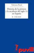 Historia de la pintura y la escultura del siglo XX en Espaa, 2. 1940-2010