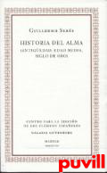 Historia del Alma : (antigedad, Edad Media, Siglo de Oro)