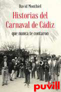 Historias del Carnaval de Cdiz que nunca te contaron