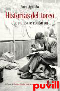 Historias del toreo que nunca te contaron