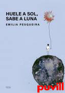 Huele a sol, sabe a luna