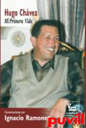 Hugo Chvez : mi primera vida