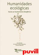 Humanidades ecolgicas : hacia un humanismo biosfrico