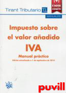 Impuesto sobre el Valor Aadido. IVA : manual prctico