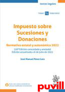 Impuesto sobre Sucesiones y Donaciones : Normativa estatal y autonmica 2022
