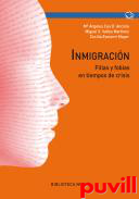 Inmigracin : filias y fobias en tiempos de crisis