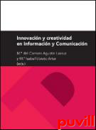 Innovacin y creatividad en informacin y comunicacin /