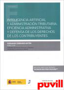 Inteligencia artificial y administracin tributaria : eficiencia administrativa y defensa de los derechos de los contribuyentes
