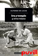 Ira y temple y otros relatos