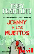 Johnny y los muertos : una historia de Johnny Maxwell