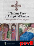 L'infant Pere d'Arag i d'Anjou : 