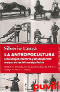 La antropocultura : una utopa literaria y un disparate mayor en las letras espaolas