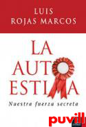 La autoestima : nuestra fuerza secreta