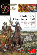 La batalla de Gembloux : la ltima victoria del hroe de Lepanto