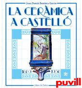 La cermica a Castell (1889-1938)