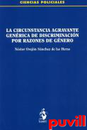 La circunstancia agravante genrica de discriminacin por razones de gnero