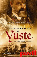 La conspiracin de Yuste : hay que matar a Carlos V