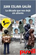 La dcada que nos dej sin aliento