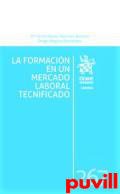 La formacin en un mercado laboral tecnificado