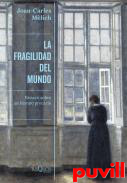 La fragilidad del mundo : ensayo sobre un tiempo precario