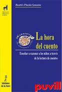 La hora del cuento : ensear a razonar a los nios a travs de la lectura de cuentos