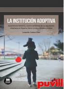 La institucin adoptiva : experiencia histrica y particularidades de su regulacin originaria en Espaa, Reino Unido y Estados Unidos
