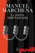La justicia amenazada : retos del derecho en una sociedad en conflicto