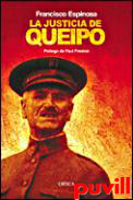 La justicia de Queipo : violencia selectiva y terror fascista en la II Divisin en 1936: Sevilla, Huelva, Cdiz, Crdoba, Mlaga y Badajoz