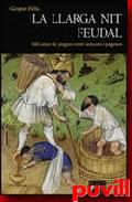 La llarga nit feudal : mil anys de pugna entre senyors i pagesos