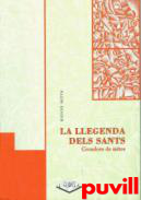 La llegenda dels sants : creadors de mites