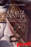 La luz mentida : memoria y crcel del arzobispo 

Carranza