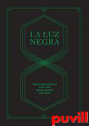 La luz negra : Tradiciones secretas en el arte desde los aos cincuenta