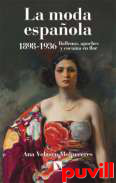 La moda espaola 1898-1936 : ballenas, apaches y cocana en flor