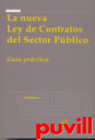 La nueva ley de contratos del sector pblico : gua 

prctica