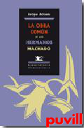 La obra comn de los hermanos Machado