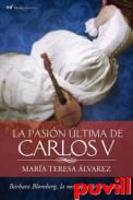 La pasin ltima de Carlos V