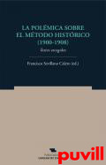 La polmica sobre el mtodo histrico (1900-1908) : textos escogidos