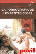 La pornografia de les coses petites