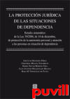 La proteccin jurdica de las situaciones de dependencia : 

estudio sistemtico de la Ley 39/2006, de 14 de diciembre, de promocin de la autonoma personal y atencin a las personas en situacin de dependencia