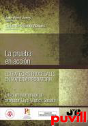 La prueba en accin : estrategias procesales en materia probatoria : libro homenaje al profesor Lluis Muoz Sabat