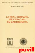 La Real Compaa de Caracas : su cartografa