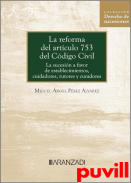 La reforma del artculo 753 del Cdigo Civil : La sucesin a favor de establecimientos, cuidadores, tutores y curadores