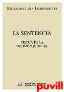La sentencia : teora de la decisin judicial