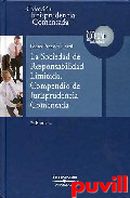 La sociedad de responsabilidad 

limitada : compendio de jurisprudencia comentada