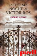 La ltima noche de Vctor Ros