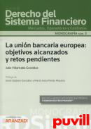 La unin bancaria europea : objetivos alcanzados y retos pendientes
