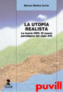 La Utopa Realista : La teora UDO. El nuevo paradigma del siglo XXI